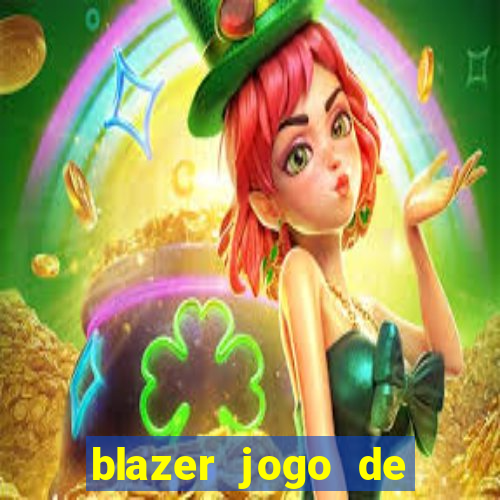 blazer jogo de ganhar dinheiro